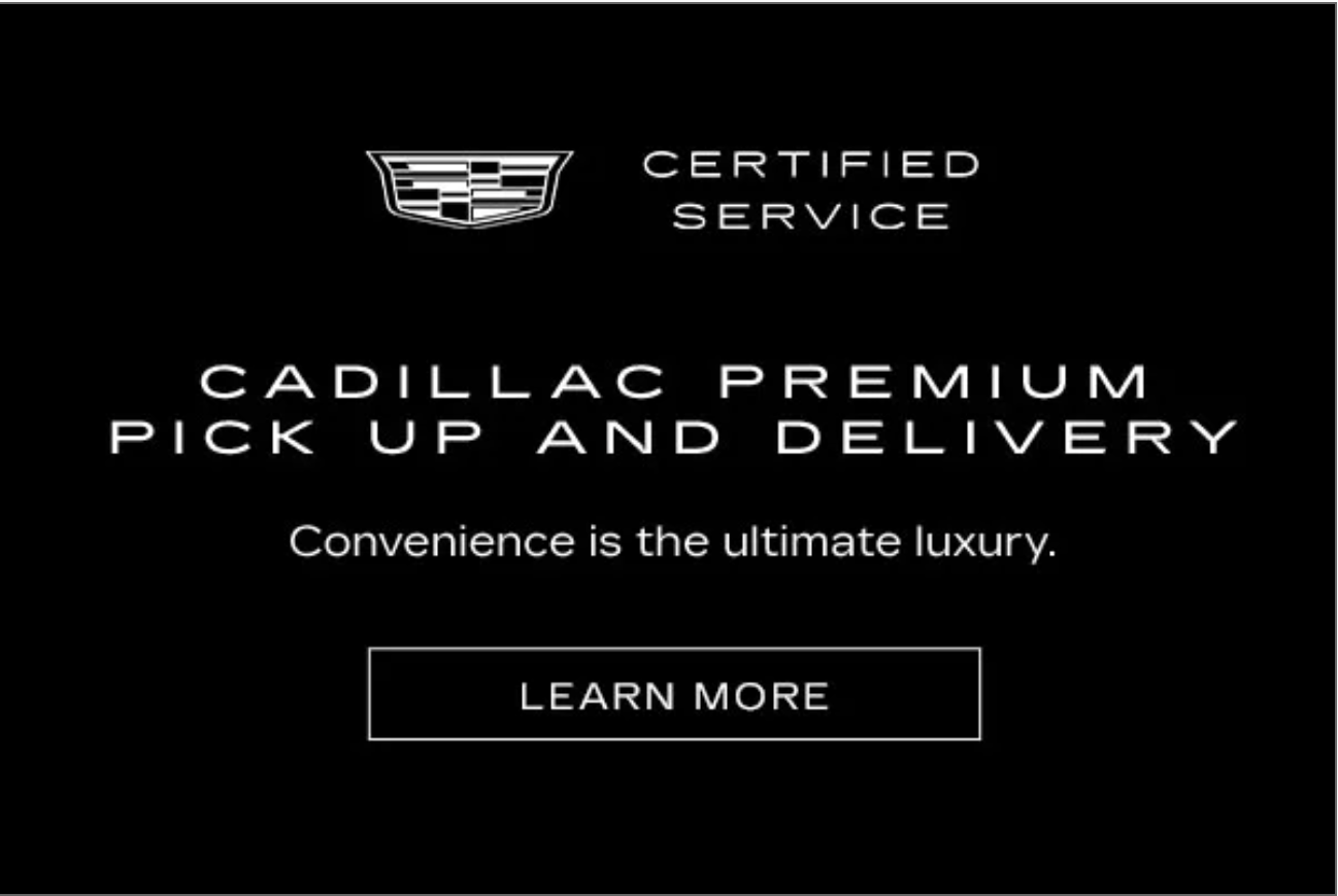 CADILLAC PREMIUM PICK UP AND DELIVERY